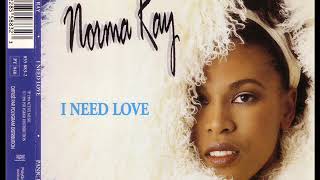 NORMA RAY - I need love (extended mix)