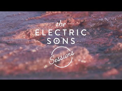 The Electric Sons // Sessions Ep. 2 - Islands