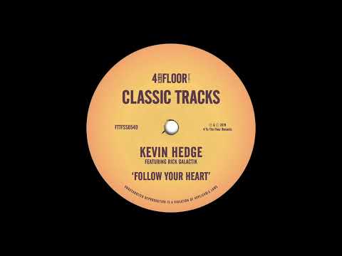 Kevin Hedge featuring Rick Galactik - Follow Your Heart (Soulmate Remix)