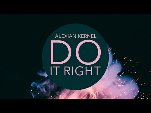 Alexian Kernel - Do It Right (Lyric Video)