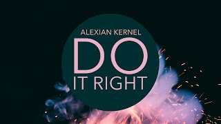 Alexian Kernel - Do It Right (Lyric Video)