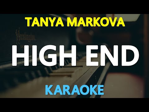 HIGH END - Tanya Markova (KARAOKE Version)