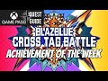 Achievement of the Week - BlazBlue: Cross Tag Battle