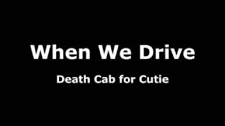 When We Drive-Death Cab for Cutie Lyrics