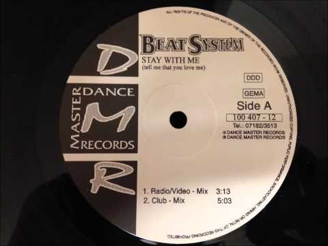 Beat System - Stay With Me (Tell Me That You Love Me)