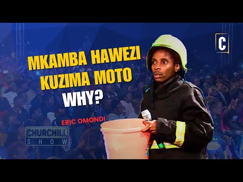 Mkamba hawezi kuzima moto. Why? | Churchill Show | By: Eric Omondi