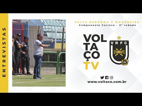 VoltaçoTV - Depoimentos de Volta Redonda 2x1 Madureira - Campeonato Carioca 2019