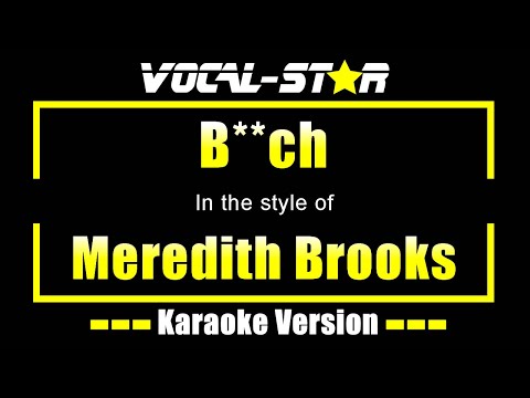 B**ch Karaoke | Meredith Brooks Karaoke Version