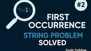 First Occurrence in String – Problem Solving #2 | GFG Solution Explained @java_codiing