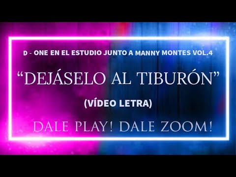 MANNY MONTES - DEJÁSELO AL TIBURÓN (VÍDEO LETRA) EN EL ESTUDIO JUNTO A D - ONE
