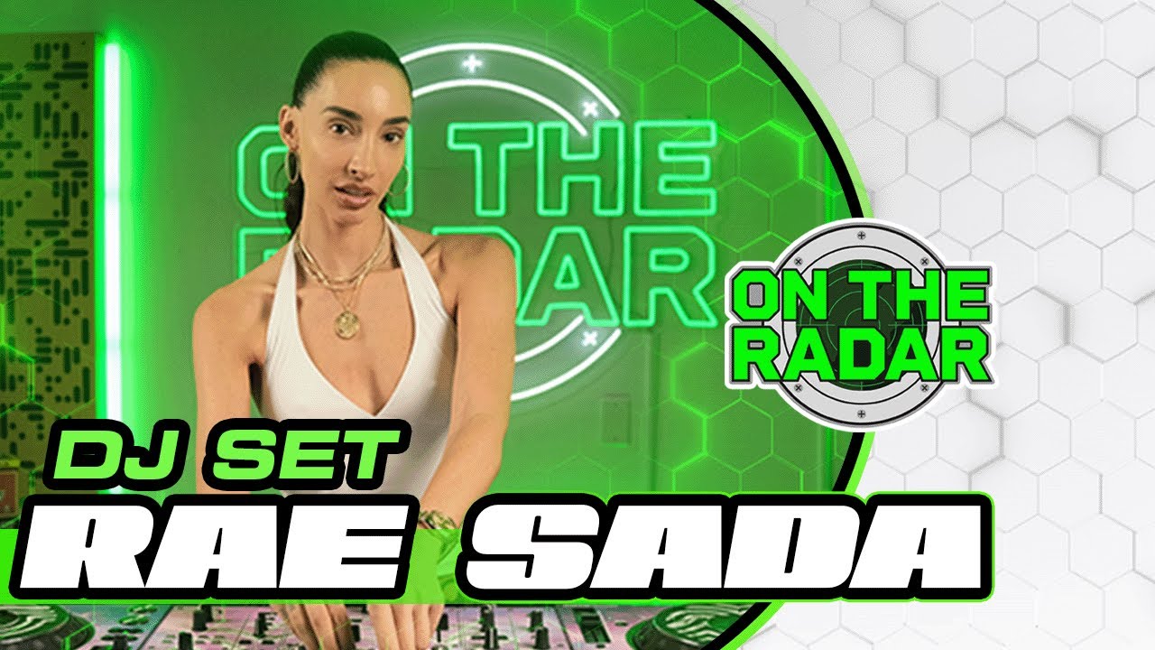 Rae Sada | On The Radar DJ Set (Bounce, Hip Hop, House)