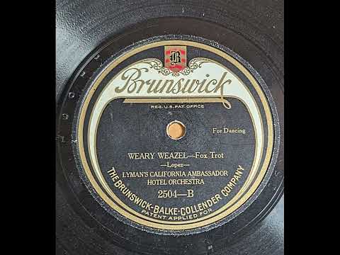 Lyman's California Ambassador Hotel Orchestra - Weary Weazel