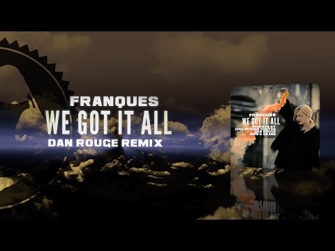 We Got It All (Dan Rouge Remix) - Franques