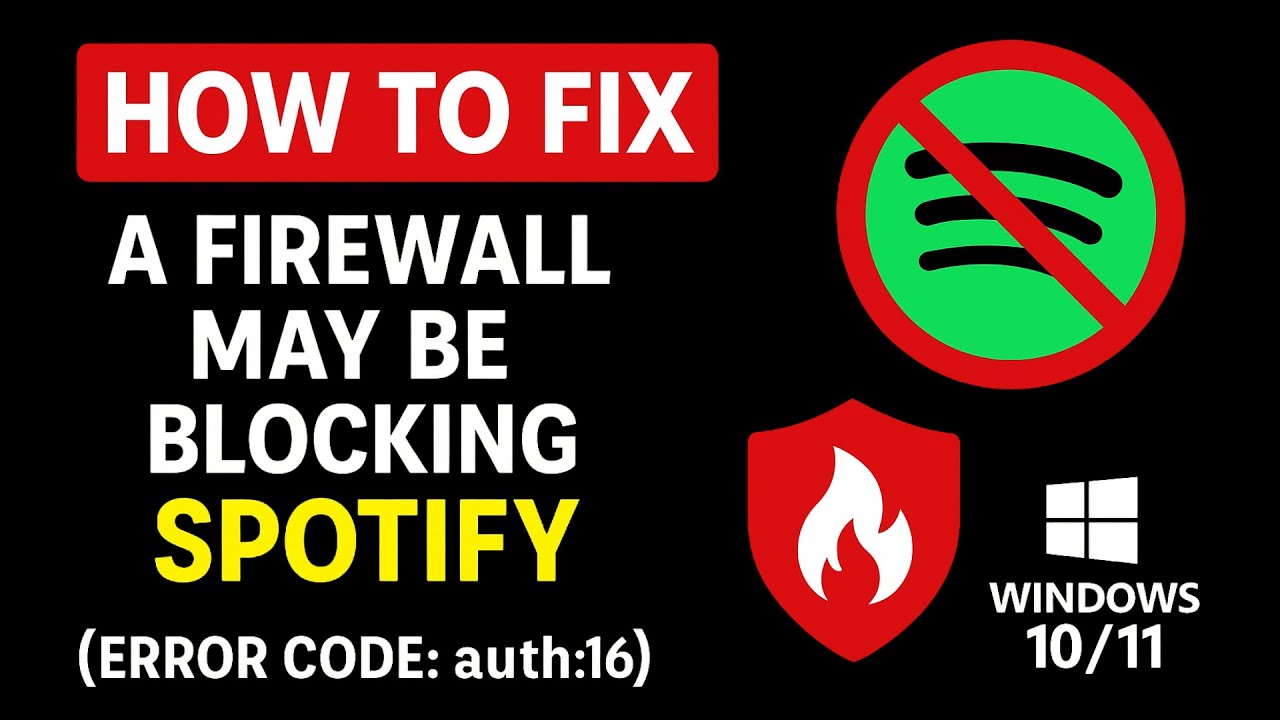 How To Fix A Firewall May Be Blocking Spotify ( Error Code: auth:16) On Windows 10/11