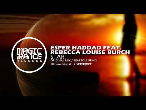 Esper Haddad feat. Rebecca Louise Burch - Start (Beatsole Remix) [Magic Trance]