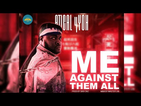 Atical 4yoh - Me Against Them All 💪 (Official Audio) 🇸🇱 Music