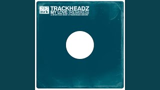 My Love (Trackheadz 2006 Mix)