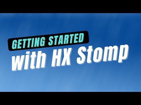 Erste Schritte mit HX Stomp | Teil 1
