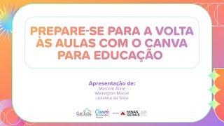 Retransmissão: Se prepare para o Volta às Aulas com o Canva para Educação.
