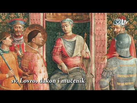 Katolički kalendar - 10.8.2016. - Blagdan svetog Lovre, đakona i mučenika