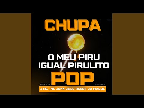 Chupa o Meu Piru Igual Pirulito Pop