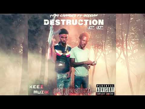 Trini Changes ft Boodan - Destruction ( Tam Tam ) Official Audio