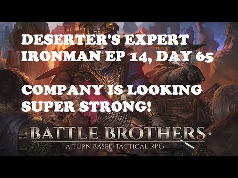 Deserter's Battle Brothers let's play Expert Ironman Season 2, ep 14, 2023