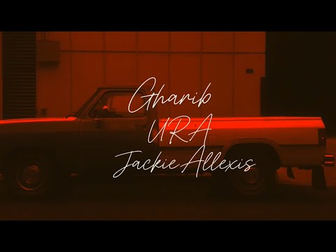 Gharib ft. Jackie Allexis - URA
