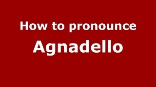 How to pronounce Agnadello