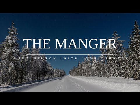 Anne Wilson - The Manger (with Josh Turner) (Lyrics)
