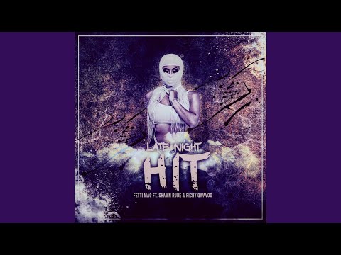 Late Night Hit (feat. ShawnRude & Rich Qwavoo)