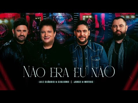 Luiz Cláudio & Giuliano, @jorgeemateus  - NÃO ERA EU NÃO (Clipe Oficial) #NãoEraEuNão