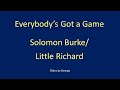 Solomon Burke   Little Richard  Everybody's Got a Game   karaoke