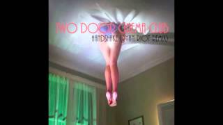 Two Door Cinema Club - Handshake (Ryan Riot Remix)