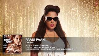 PAANI PAANI Full Song   CABARET   Richa Chadda, Gulshan Devaiah   Sunidhi Chauhan   T Series