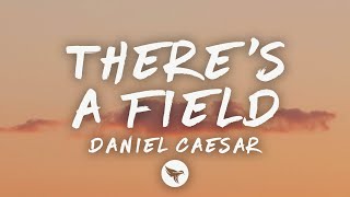 Download lagu Daniel Caesar, Rex Orange County - There's A Field (Lyrics) mp3