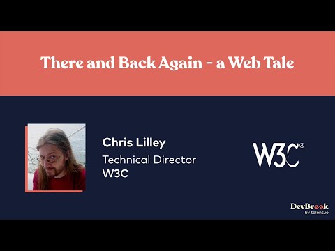 "There and Back Again - a Web Tale" by Chris Liley - DevBreak 2021