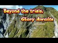 Beyond The Trials, Glory Awaits