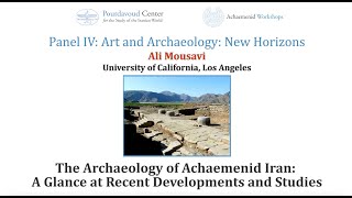 The Archaeology of Achaemenid Iran: A Glance at Recent Developments and Studies