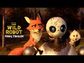 The Wild Robot Final Trailer