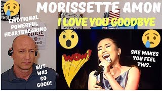 Morissette Amon - &quot;I LOVE YOU GOODBYE&quot; (Music Museum Stages) REACTION! YOU MAY CRY!