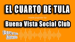 Buena Vista Social Club - El Cuarto De Tula (Versión Karaoke)