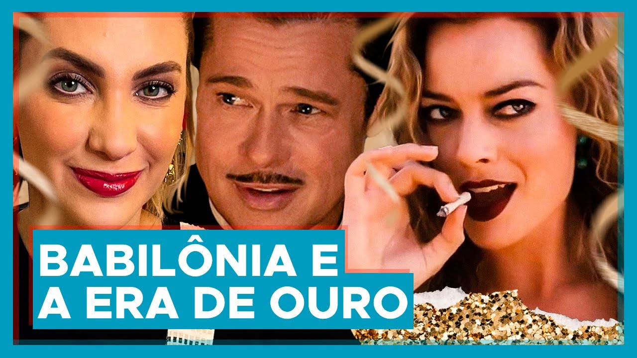 BABILÔNIA e a Era de Ouro de Hollywood