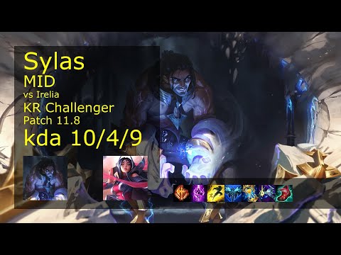 Sylas vs Irelia Mid - KR Challenger 10/4/9 Patch 11.8 Gameplay // [롤] 사일러스 vs 이렐리아 미드