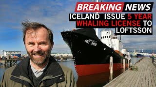 Breaking News : Iceland Issue 5 Year Whaling License to Loftsson