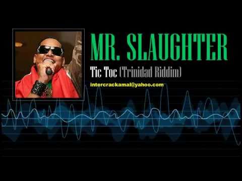 Mr. Slaughter - Tic Toc (Trinidad Riddim)