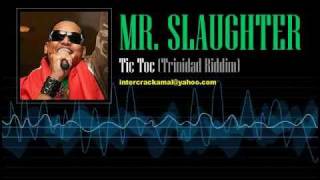 Mr. Slaughter - Tic Toc (Trinidad Riddim)