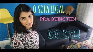 O SOFÁ IDEAL PRA QUEM TEM GATOS