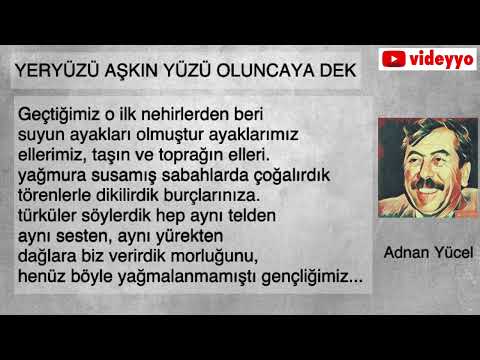 Adnan Yücel - Yeryüzü Aşkın Yüzü Oluncaya Dek