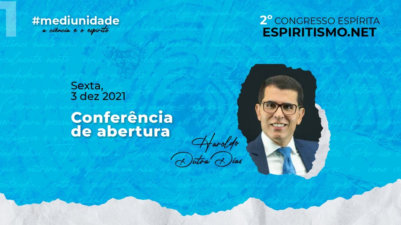 2º Congresso do Espiritismo.net - Bloco 1: Conferência de Abertura - Haroldo Dutra Dias
